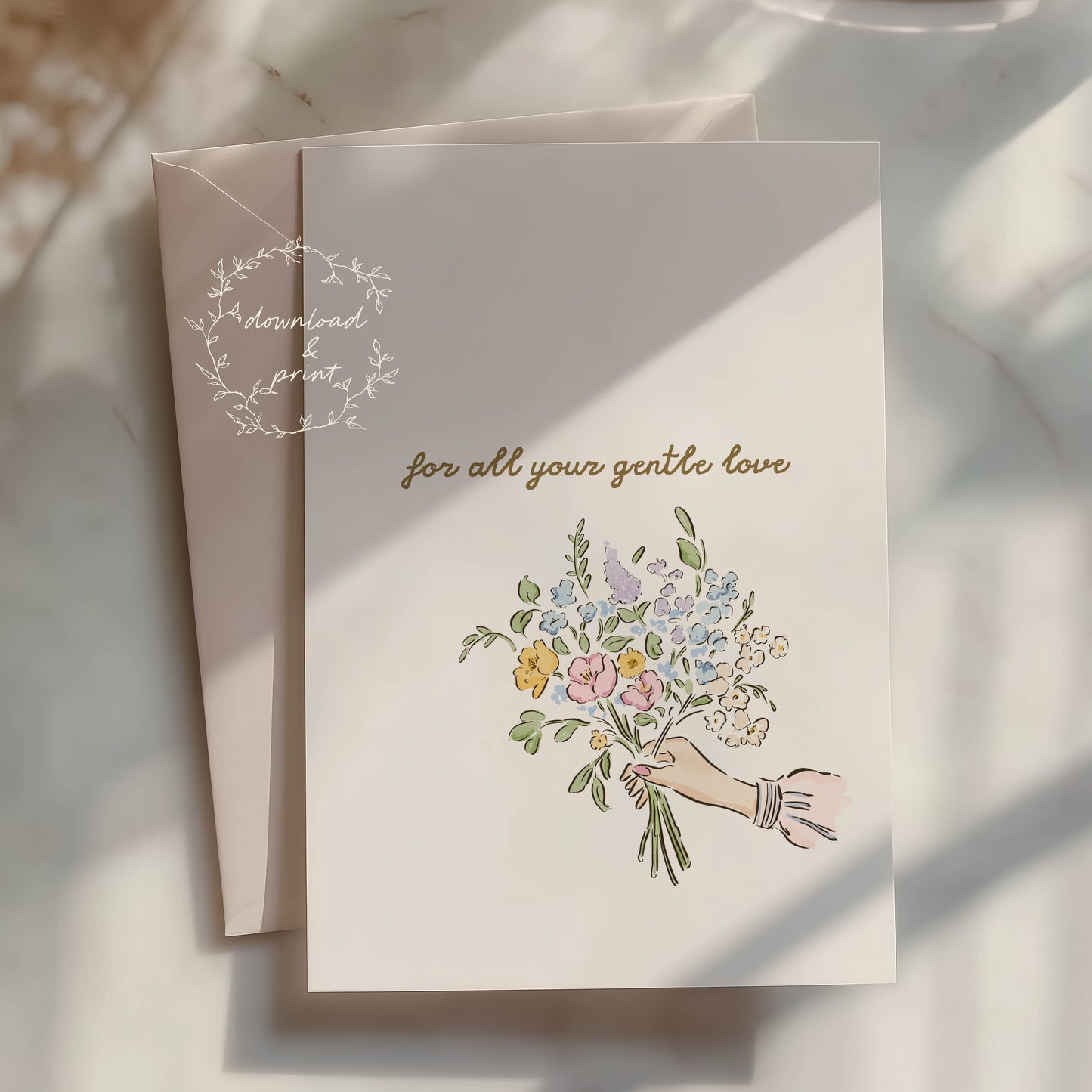 For All Your Gentle Love — Printable Mother's Day Card | Floral Bouquet Design