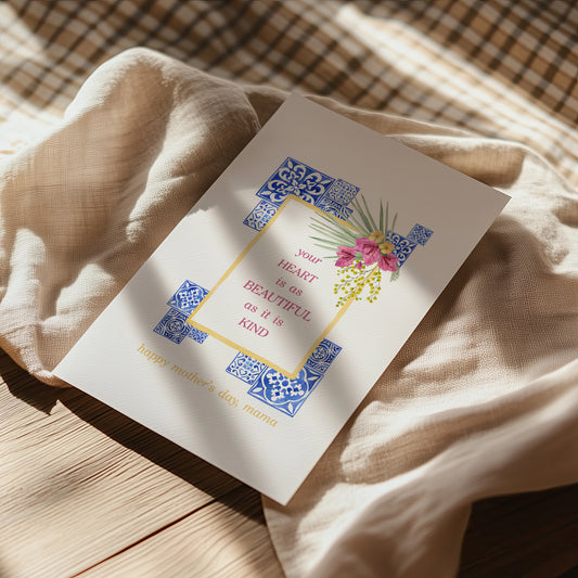 Your Heart Is as Beautiful as It Is Kind — Printable Mother's Day Card | Mediterranean Tile Design