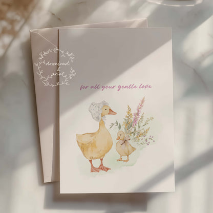 For All Your Gentle Love — Printable Mother's Day Card | Watercolor Mama Duck Design