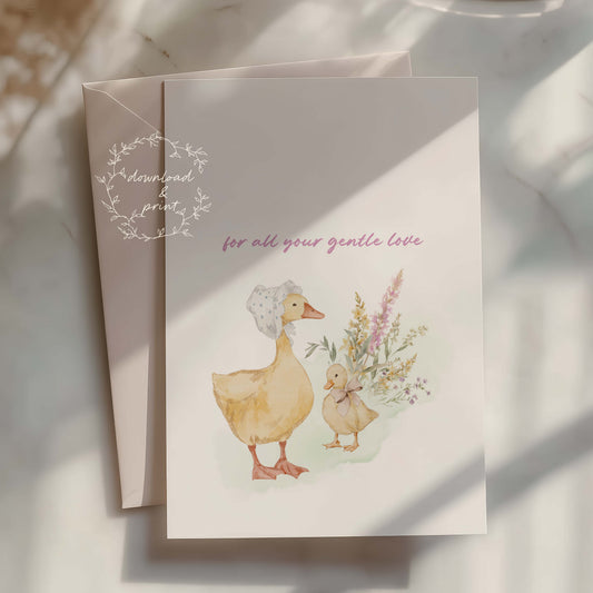 For All Your Gentle Love — Printable Mother's Day Card | Watercolor Mama Duck Design